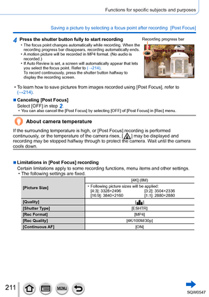 Page 2112 11
Functions for specific subjects and purposes
Saving a picture by selecting a focus point after recording  [Post Focus\
]
4Press the shutter button fully to start recording • The focus point changes automatically while recording. When the recording progress bar disappears, recording automatically ends.
 • A motion picture will be recorded in MP4 format. (No audio is recorded.)
 • If Auto Review is set, a screen will automatically appear that lets you select the focus point. Refer to 

(→214).
To...