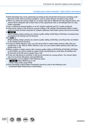 Page 222222
Functions for specific subjects and purposes
Creating stop motion animation  [Stop Motion Animation]
 ●[Auto Shooting] may not be performed according to the preset interval because recordin\
g could 
take time under some recording conditions, such as when pictures are tak\
en using a flash.
 ●When you select the picture quality for an aspect ratio that is different from the original picture, the 
picture will be displayed with a black band on the upper/lower side or t\
he left/right side of a stop...