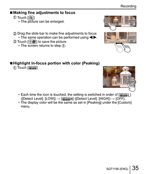 Page 3535SQT1166 (ENG)
Recording
  ■ 
Making fine adjustments to focus
  
Touch [  ]
  • The picture can be enlarged.
 
   