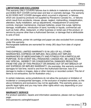 Page 7373SQT1166 (ENG)
  Others
 
LIMITATIONS AND EXCLUSIONS
  This warranty ONLY COVERS failures due to defects in materials or workmanship, 
and DOES NOT COVER normal wear and tear or cosmetic damage. The warranty 
ALSO DOES NOT COVER damages which occurred in shipment, or failures 
