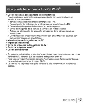 Page 4343SQT1168 (SPA)
Wi-Fi  
Wi-Fi
 
Qué puede hacer con la función Wi-Fi®
  ● 
Uso de la cámara conectándola a un smartphone
  