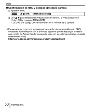 Page 5050
Otros
SQT1168 (SPA)
  ■ 
Confirmación de URL y códigos QR con la cámara
   Ajuste el menú
  →  [Conf.] → [Manual en línea]
  
Use   para seleccionar [Visualización de la URL] o [Visualización del 
código QR] y presione [MENU/SET]
  • La URL