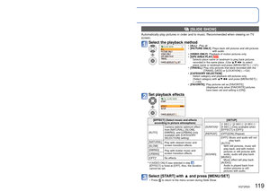 Page 119118   VQT2R20VQT2R20   119
 
Different playback methods [PLAYBACK MODE]
Playback Mode: 
Recorded pictures can be played back in a variety of ways. 
 
■[NORMAL PLAY]
(→44)
 
■[SLIDE SHOW]
(→119)
 
■[MODE PLAY] 
(→120)
 
■[GPS AREA PLAY] 
(→121)
 
■[TRAVEL PLAY]
(→122)
 
■[CATEGORY PLAY]
(→124)
 
■[FAVORITE PLAY]
(→125)
 
●When no card is inserted, pictures (except [CLIPBOARD] pictures) are p\
layed back 
from the built-in memory.
 
●The [PLAYBACK MODE] automatically becomes [NORMAL PLAY] when the REC/PLAY...