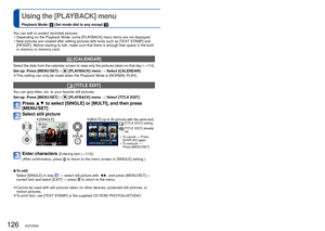 Page 126126   VQT2R20VQT2R20   127
 
Using the [PLAYBACK] menu
Playback Mode:  (Set mode dial to any except )For the [PLAYBACK] menu setting procedure (
→20).
You can edit or protect recorded pictures.  • Depending on the Playback Mode, some [PLAYBACK] menu items are not displayed.
 • New pictures are created after editing pictures with tools such as [TEXT\
 STAMP] and [RESIZE]. Before starting to edit, make sure that there is enough free s\
pace in the built-
in memory or memory card.
 [CALENDAR]
Select the...