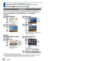 Page 130130   VQT2R20VQT2R20   131
Using the [PLAYBACK] menu (Continued)
Playback Mode:  (Set mode dial to any except )For the [PLAYBACK] menu setting procedure (
→20).
 [CROPPING]
Enlarge your still pictures and crop unwanted areas.
Set-up:  Press [MENU/SET]→ 
 [PLAYBACK] menu → Select [CROPPING] 
Press ◄► to select a still picture, and then press [MENU/SET]
Select area to crop
ExpandChange 
positionCrop
Press ▲  to select [YES], and then press [MENU/SET]
 • After confirmation, press  to return to the menu...