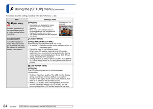 Page 2424   VQT2R20VQT2R20   25
For details about the setting procedure in the [SETUP] menu (→20) Using the [SETUP] menu (Continued)
  [REC AREA]
Enables verification of 
the recordable area for 
a motion picture before 
recording.[OFF]/[ON]
 • Recordable area displayed for motion 
pictures should be interpreted as a 
Guideline.
 • When using Extended Optical Zoom,  the recordable area may not always be 
displayed for certain zoom ratios.
 • This setting cannot be used with Intelligent  Auto Mode. This section...