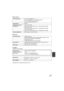 Page 107107LSQT1319
Motion pictures
Still pictures
AC adaptor
Information for your safety
Specifications may change without prior notice.
Recording media8cm (3z) DVD-RAM Ver. 2.1
8cm (3z) DVD-RW Ver. 1.1/2X-SPEED (2X/1X)
8cm (3z) DVD-R for General Ver. 2.0
8cm (3z) DVD-R for DL Ver. 3.0
CompressionMPEG2
Recording mode and 
transfer rateXP: 10 Mbps (VBR)
(Approx. 18 min recordable time on a single-sided DVD-RAM)
SP: 5 Mbps (VBR)
(Approx. 37 min recordable time on a single-sided DVD-RAM)
LP: 2.5 Mbps (VBR)...