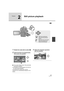 Page 5757LSQT1319
Playback
2
Still picture playback
(SD)
1Rotate the mode dial to select  .
2Select the file to be played back, 
then press the joystick.
AFile number (Page number: When [ ]/
[ ] is selected.)
≥The method for selecting pages is the same as 
for motion picture playback.
The selected file is played back, and the 
operation icon is automatically displayed on the 
screen.
3Select the playback operation 
with the joystick.
1/;: Slide show start/pause.
2;: Plays back the previous 
picture.
;1: Plays...