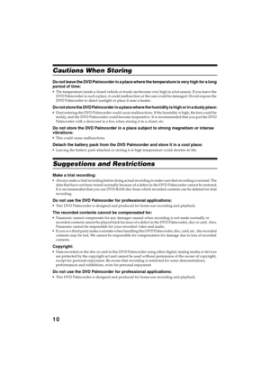 Page 1010
QR34642
Cautions When Storing
Do not leave the DVD Palmcorder in a place where the temperature is very high for a long 
period of time:
The temperature inside a closed vehicle or trunk can become very high in a hot season. If you leave the 
DVD Palmcorder in such a place, it could malfunction or the case could be damaged. Do not expose the 
DVD Palmcorder to direct sunlight or place it near a heater.
Do not store the DVD Palmcorder in a place where the humidity is high or in a dusty place:
Dust...