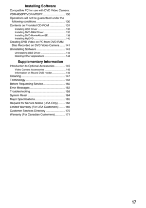 Page 1717
Installing Software
Compatible PC for use with DVD Video Camera: 
VDR-M50PP/VDR-M70PP............................. 130
Operations will not be guaranteed under the 
following conditions ..................................... 130
Contents on Provided CD-ROM .................... 131
Installing USB Driver ......................................... 133
Installing DVD-RAM Driver ................................ 135
Installing DVD-MovieAlbumSE.......................... 138
Installing MyDVD...