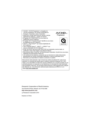 Page 37•“AVCHD”, “AVCHD Progressive” y el logotipo de 
“AVCHD Progressive” son marcas comerciales de 
Panasonic Corporation y Sony Corporation.
•QuickTime y el logo QuickTime son marcas o marcas 
registradas de Apple Inc., usadas con licencia.
•El logotipo Wi-Fi CERTIFIED™ es una marca de 
certificación de Wi-Fi AllianceR.•El logotipo Wi-Fi Protected Setup™ Identifier es una marca 
de certificación de Wi-Fi AllianceR.•“Wi-FiR” y “Wi-Fi DirectR” son marcas registradas de 
Wi-Fi AllianceR.•“Wi-Fi Protected...