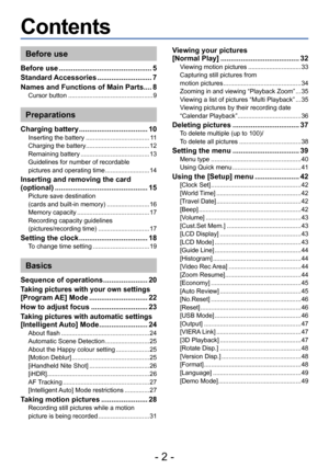 Page 2- 2 -
Contents
Before use
Before use .............................................. 5
Standard Accessories
 ........................... 7
Names and Functions of Main Parts
 .... 8Cursor button ................................................ 9
Preparations
Charging battery .................................. 10Inserting the battery .................................... 11
Charging the battery .................................... 12
Remaining battery
 ....................................... 13
Guidelines...