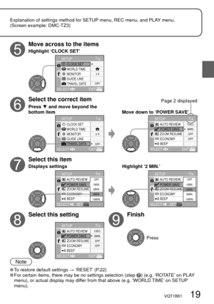 Page 191/4
SELECT
CLOCK SETSETUP
WORLD TIME
MONITOR± 0
OFF
EXIT
GUIDE LINE
TRAVEL DATE
2/4SETUP
ECONOMY ZOOM RESUME AUTO REVIEWOFF
OFF
SELECTSET
5MIN. 1SEC.
BEEP
OFF
1MIN.
2MIN.
5MIN.
10MIN.POWER SAVE
2/4SETUP
ECONOMY ZOOM RESUME AUTO REVIEWOFF
OFF
SELECTSET
5MIN. 1SEC.
BEEP
POWER SAVEOFF
1MIN.
2MIN.
5MIN.
10MIN.
2/4
SELECTSETUP
EXIT
ECONOMY ZOOM RESUME POWER SAVE AUTO REVIEWOFF
OFF
BEEP
2MIN. 1SEC.
2/4
SELECTSETUP
EXIT
ECONOMY ZOOM RESUME POWER SAVE AUTO REVIEW
5MIN.
OFF 1SEC.
OFF
BEEP
1/4
WORLD TIME
MONITOR±...