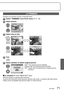 Page 71VQT1B61   71
 TRIMMING
Enlarge your pictures and trim unwanted areas.
Select ‘TRIMMING’ from PLAY menu (P.17, 18)
Select picture
1/3100-0001
SELECTSETEXIT
TRIMMING
Select area to trim
Expand
Reduce
Change 
position
Trim
Select whether to delete original picture
CANCELSETSELECT TRIMMING
NO YES
DELETE ORIGINAL 
PICTURE ?
YES’:  Trim (Original picture deleted) Select ‘NO’ for protected pictures (P.69).
‘NO’:  Create new, trimmed picture (Original picture 
remains)
 To  complete  Press ‘MENU/SET’ twice....