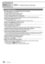 Page 8888   VQT1B61
Others
3Q&A  Troubleshooting (Continued)
TV, computer, printer
No image appears on TV. Image blurred or not colored. Not connected correctly (P.79). TV input setting not set to auxiliary input. ‘VIDEO OUT’ not set to ‘NTSC’ (P.22).
TV screen display different to LCD monitor.
 Aspect ratio may be incorrect or edges may be cut off with certain televisions.
Cannot play motion pictures on TV.
 Card is inserted into TV.
 →  Connect with AV cable (supplied) and play on camera (P.79).
Picture is...