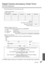 Page 97VQT1B61   97
Digital Camera Accessory Order Form
(For USA Customers)
Please photocopy this form when placing an order.
1. Digital Camera Model #                                          
2. Items Ordered
Accessory #  Description Price Each Quantity Total Price
Subtotal
Your State & Local Sales Tax
Shipping & Handling 6.95
Total Enclosed 
3.Method of payment (check one)
   Check of Money Order enclosed (NO C.O.D.SHIPMENTS)   VISA    Credit Card #      MasterCard  Expiration Date      Discover  Customer...