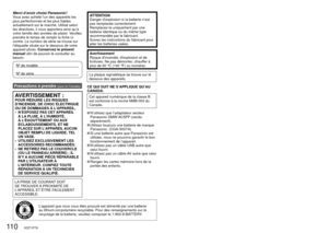Page 110110   VQT1P79VQT1P79   111
Merci d’avoir choisi Panasonic!
Vous avez acheté l’un des appareils les 
plus perfectionnés et les plus fiables 
actuellement sur le marché. Utilisé selon 
les directives, il vous apportera ainsi qu’à 
votre famille des années de plaisir. Veuillez 
prendre le temps de remplir la fiche ci-
contre. Le numéro de série se trouve sur  
l’étiquette située sur le dessous de votre 
appareil photo. Conservez le présent 
manuel afin de pouvoir le consulter au 
besoin.
Nº de modèle 
Nº de...
