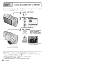 Page 4242   VQT1P79VQT1P79   43
We recommend using a tripod. This is also effective for correcting jitter when pressing the 
shutter button, by setting the self timer to 2 seconds.
 After self-timer lamp stops flashing, it may then be lit for AF assist lamp. This function cannot be used in the ‘UNDERWATER’ and ‘HI-SPEED BURST’ scene 
modes or in MOTION PICTURE mode . In some modes, only ‘2SEC.’ or only ‘10SEC.’ may be selected.
INTELLIGENT AUTO  mode:  ‘10SEC.’
CLIPBOARD mode, ‘SELF PORTRAIT’ scene mode:...