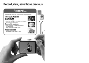 Page 6VQT1P79   7
Automatically reads the scene to take crisper pictures!
INTELLIGENT 
AUTO
 
●  Make ideal settings for the subject and distance 
just by pointing the camera!
Zoomed-in pictures●  Close-up pictures of people at a distance 
‘10x optical zoom’ 
Rapid zoom ‘EASY ZOOM’ (P.33)
Motion pictures●  Capture moving scenes 
‘MOTION PICTURE Mode’ 1 (P.52)
Print at home, or at a digital photo center (P.78, 83)
Save and enjoy your pictures!
Record (P.28)Cards may be 
inserted directly into 
devices with SD...