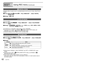 Page 6262   VQT1P79VQT1P79   63
 DIGITAL ZOOM
Multiplies effect of optical zoom or extended optical zoom by up to 4 times. (See P.34 for 
details)
 Set-up:   Mode dial     → Press ‘MENU/SET’ → Select ‘DIGITAL 
ZOOM’ (P.20)
 Settings:   OFF  /ON
 COLOR MODE
Set color effects.
 Set-up:   Mode dial    → Press ‘MENU/SET’ → Select ‘COLOR MODE’ 
(P.20)
 Settings:    STANDARD  / NATURAL (soft) / VIVID (sharp) / B/W / SEPIA / COOL (more blue) / WARM (more red)
 If interference is noticeable in dark locations: Set to...