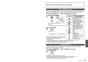 Page 7170   VQT1P79VQT1P79   71
Applications 
(View)
3
Different playback methods
(Continued)REC/PLAY switch:  (Set mode dial to any except)
 SLIDE SHOW
Automatically play pictures in order and to music. Recommended for when viewing on TV 
screen.
Set-up: Press ‘MENU/SET’ → Select ‘SLIDE SHOW’ (P.20)
1
Select playback method
SLIDE SHOW 
ALL
CATEGORY SELECTION
FAVORITE
SET SELECT
CANCEL
•  
ALL     :Play all
•  CATEGORY SELECTION
           : Select category, and playback slideshow. 
(Select category with ▲▼◄►...