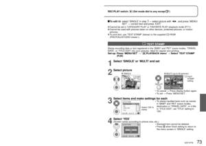 Page 7372   VQT1P79VQT1P79   73
Applications 
(View)
4Using PLAYBACK menuREC/PLAY switch:  (Set mode dial to any except)
Text input method
 CALENDAR
Select date from calendar screen to view only the pictures taken on that day (P.67).Set-up:  Press ‘MENU/SET’ → ‘PLAYBACK menu’ → Select ‘CALENDAR’ (P.20) Cannot be set in ‘CATEGORY PLAY’ or ‘FAVORITE PLAY’ playback modes (P.71).
 TITLE EDIT
You can edit names from ‘BABY’ and ‘PET’ scene modes or destination in ‘TRAVEL 
DATE’, or give titles to your favorite...