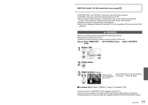 Page 7776   VQT1P79VQT1P79   77
Applications 
(View)
4
Using PLAYBACK menu 
(Continued)REC/PLAY switch:  (Set mode dial to any except)
 Picture size may be increased after aspect ratio is changed. Cannot be set in ‘CATEGORY PLAY’ or ‘FAVORITE PLAY’ playback mode (P.71). Cannot be used with motion pictures, pictures with audio, pictures with text stamp, or 
non-DCF files (P.35).
  May not be compatible with pictures taken on other devices.
 ROTATE DISP.
Automatically rotate portrait pictures.
Set-up:  Press...