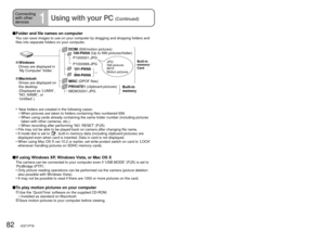Page 8282   VQT1P79VQT1P79   83
Connecting 
with other 
devices
1Using with your PC (Continued)
Connecting 
with other 
devices
2Printing
   New folders are created in the following cases:
    • When pictures are taken to folders containing files numbered 999.
  •  When using cards already containing the same folder number (including pictures 
taken with other cameras, etc.)
    • When recording after performing ‘NO. RESET’ (P.25)
 •  File may not be able to be played back on camera after changing file name.
 •...
