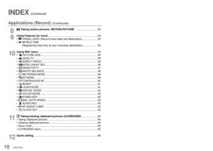 Page 1010   VQT1P79VQT1P79   11
INDEX (Continued)
8
9
10
11
12
Applications (Record) (Continued)
  Taking motion pictures ‘MOTION PICTURE’ .............................. 52
Useful features for travel ................................................................... 53
• 
  TRAVEL DATE (Record travel date and destination) .................... 53
• 
  WORLD TIME 
(Registering local time at your overseas destination) ................... 54
Using REC menu...