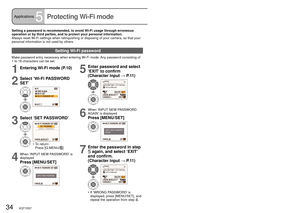 Page 3434   VQT1R37VQT1R37   35
Applications5Protecting Wi-Fi mode
Setting a password is recommended, to avoid Wi-Fi usage through erroneous 
operation or by third parties, and to protect your personal information.\
Always reset Wi-Fi settings when relinquishing or disposing of your came\
ra, so that your 
personal information is not used by others.
Setting Wi-Fi password
Make password entry necessary when entering Wi-Fi mode. Any password consisting of 
1 to 16 characters can be set.
1Entering Wi-Fi mode...