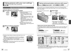 Page 1936   VQT1Z93VQT1Z93   37
Taking pictures with your own settings
‘NORMAL PICTURE mode’ (Continued)
Mode: 
Taking pictures/motion pictures with zoom
Mode:                   
Align focus for desired composition
Useful when subject is not in centre of picture.
First adjust focus according to subject
Hold down 
halfway
AF area
  Subjects/environments which may 
make focusing difficult:
 •  Fast-moving or extremely bright 
objects, or objects with no colour 
contrast.
 •  Taking pictures through glass or near...