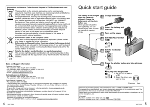 Page 34   VQT1Z93VQT1Z93   5
Quick start guideInformation for Users on Collection and Disposal of Old Equipment and used 
Batteries
These symbols on the products, packaging, and/or accompanying 
documents mean that used electrical and electronic products and batteries 
should not be mixed with general household waste. 
For proper treatment, recovery and recycling of old products and used 
batteries, please take them to applicable collection points, in accordance with 
your national legislation and the...