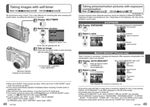 Page 2548   VQT1Z93VQT1Z93   49
Taking images with self-timer
Mode:                   
Taking pictures/motion pictures with exposure 
compensation
Mode:                  
We recommend using a tripod. This is also effective for correcting jitter when pressing the 
shutter button, by setting the self timer to 2 seconds.
 When set to BURST, three pictures are taken. When set to the ‘FLASH BURST’ scene 
mode, five pictures are taken.
 Focus will be automatically adjusted immediately before recording if shutter...