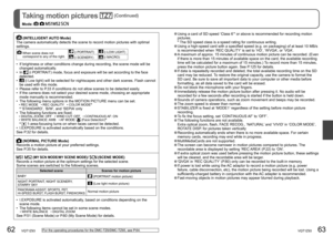 Page 3262   VQT1Z93VQT1Z93   63
Taking motion pictures  (Continued)
Mode:     
For the operating procedures for the DMC-TZ6/DMC-TZ65, see P.64.
 Using a card of SD speed ‘Class 6’* or above is recommended for recording motion 
pictures.
 
 The SD speed class is a speed rating for continuous writing. Using a high-speed card with a specified speed (e.g. on packaging) of at least 10 MB/s 
is recommended when ‘REC QUALITY’ is set to ‘HD’, ‘WVGA’, or ‘VGA’.
  A maximum of approx. 15 minutes of continuous motion...
