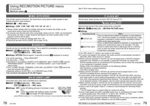 Page 4078   VQT1Z93VQT1Z93   79
See P.18 for menu setting procedure.Using REC/MOTION PICTURE menu
(Continued)
REC/PLAY switch: 
 MIN. SHTR SPEED
Sets shutter speed to minimum. We recommend using slower shutter speeds to take 
brighter pictures in dark locations.
 MODE:  → REC menu
 Settings: 1/250  1/125  1/60  1/30  1/15  1/8  1/4  1/2  1
 Slower shutter speeds allow for brighter pictures but increase risk of jitter, so we 
recommend using a tripod and the self-timer.
 As pictures may become dark when using...