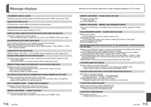 Page 58114   VQT1Z93VQT1Z93   115
Meanings of and required responses to major messages displayed on LCD monitor.Message displays
THIS MEMORY CARD IS LOCKED
 Release using the write-protect switch on the SD memory card or SDHC memory card. (P.16)
NO VALID PICTURE TO PLAY
 Take pictures, or insert a different card already containing pictures.
THIS PICTURE IS PROTECTED
 Release the protection before deleting, etc. (P.97)
SOME PICTURES CANNOT BE DELETED/THIS PICTURE CANNOT BE DELETED
 Non-DCF images (P.40) cannot...