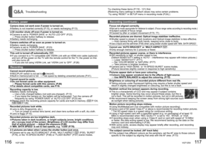 Page 59116   VQT1Z93VQT1Z93   117
Try checking these items (P.116 - 121) first.
(Restoring menu settings to default values may solve certain problems.
 Try using ‘RESET’ in SETUP menu in recording mode (P.24).) 
Q&A  Troubleshooting
Battery, power
Camera does not work even if power is turned on. Battery is not inserted correctly (P.15), or needs recharging (P.13).
LCD monitor shuts off even if power is turned on.
 Camera is set to ‘POWER SAVE’ or ‘AUTO LCD OFF’ (P.23).
 →  Press shutter button halfway to...