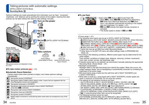 Page 1834   VQT2R24VQT2R24   35
  Taking pictures with automatic settings
[INTELLIGENT AUTO] Mode
Recording Mode: 
  ■To use flash 
Select either  (Auto) or  (Forced Flash Off).
  • When  is used, ,  (Auto/Red-Eye Reduction),  (Slow Sync./Red-Eye Reduction) and  (Slow 
Sync.) are selected automatically according to the subject 
type and brightness. For details (→47).
  •
 and  indicate that digital red-eye correction is 
activated.
  • The shutter speed is slower in 
 and .
  ●Focus range (→51).  ●The following...