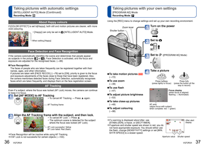 Page 1936   VQT2R24VQT2R24   37
Taking pictures with automatic settings
[INTELLIGENT AUTO] Mode (Continued)
Recording Mode: 
  Taking pictures with your own settings
[PROGRAM AE] Mode
Recording Mode: 
About Happy colours
If [COLOR EFFECT] is set to[Happy], both still and motion pictures are clearer, with more 
vivid colouring.
  • [Happy] can only be set in  [INTELLIGENT AUTO] Mode. 
When setting [Happy] 
Face Detection and Face Recognition
If the camera automatically identifies the scene and determines that...