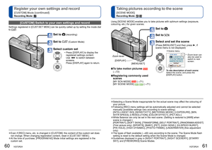 Page 3160   VQT2R24VQT2R24   61
  Taking pictures according to the scene 
[SCENE MODE]
Recording Mode:  
[CUSTOM] Switch to your own settings and record 
Settings registered in [CUST.SET MEM.] can be quickly called up by setting the mode dial 
to .
Set to  (recording)
Set to  (Custom Mode)
Select custom set 
  • Press [DISPLAY] to display the 
registered settings content. 
Use ◄► to switch between 
screens.
Press [DISPLAY] again to return.
  ●Even if [REC] menu, etc. is changed in [CUSTOM], the content of the...