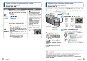 Page 3670   VQT2R24VQT2R24   71
Taking pictures according to the scene 
[SCENE MODE] (Continued)
Recording Mode:  
  Registering commonly used scenes 
[MY SCN MODE]/[MY SCENE MODE]
Recording Mode: 
  ● and  Both represent the same function. Frequently-used scenes can be preset to each 
position so that you can quickly and easily switch to the desired Scene Mode.
  ●For details on the preset scenes, see the pages on Scene Modes.  ●If recording settings are reset by [RESET] in the [SETUP] menu, the preset Scene...