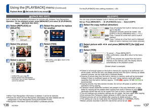 Page 69136   VQT2R24VQT2R24   137
Using the [PLAYBACK] menu (Continued)
Playback Mode:  (Set mode dial to any except )For the [PLAYBACK] menu setting procedure (→20).
  [COPY]
You can copy pictures between built-in memory and memory card.
Set-up:  Press [MENU/SET] → 
[PLAYBACK] menu → Select [COPY]
Select the copy method (direction)
:  Copy all pictures from built-in memory to card 
(go to step ).
(Clipboard pictures cannot be copied. Use 
[COPY] in the [CLIPBOARD] menu (→111).)
:  Copy 1 picture at a time from...