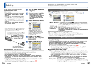 Page 73144   VQT2R24VQT2R24   145
Some printers can print directly from the camera’s memory card.
For details, see the manual for your printer.  Printing
  ■To cancel print    Press [MENU/SET]
  ●Do not use any other USB connection cables except the supplied one.  ●Disconnect USB connection cable after printing.  ●Turn off power before inserting or removing memory cards.  ●When the battery begins to run out during communication, a warning beep sounds. 
Cancel printing and disconnect USB connection cable...