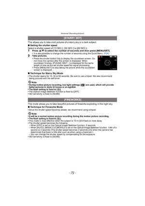 Page 72Advanced (Recording pictures)
- 72 -
This allows you to take vivid pictures of a starry sky or a dark subject.
∫Setting the shutter speed
Select a shutter speed of [15 SEC.], [30 SEC.] or [60 SEC.].
1Press  3/4 to select the number of seconds and then press [MENU/SET].
•It is also possible to change the number of seconds using the Quick Menu.  (P24)2Take pictures.
•Press the shutter button fully to display the countdown screen. Do 
not move the camera after this screen is displayed. When 
countdown...