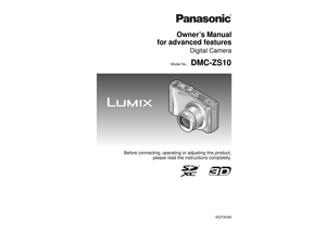 Page 1Owner’s Manual 
for advanced features
Digital Camera
Model No.DMC-ZS10
Before connecting, operating or adjusting this product,
please read the instructions completely.
VQT3G90 