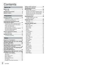 Page 22   VQT3G90VQT3G90   3
Contents
Before use
Before use .............................................. 5About GPS .................................................... 7
Standard Accessories ........................... 8
Names of parts....................................... 9
Preparations
Charging battery .................................. 10Guidelines for number of recordable 
pictures and operating time ......................... 11
Inserting and removing the card 
(optional)/the battery...