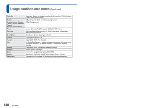 Page 148148   VQT3G90VQT3G90   149
Usage cautions and notes (Continued)
AustraliaCopyright.  Based on data provided under license from PSMA Australia 
Limited (www.psma.com.au).
Austria © Bundesamt für Eich- und Vermessungswesen
Croatia, Cyprus, Estonia, 
Latvia, Lithuania, Moldova, 
Poland, 
Slovenia and/or Ukraine © EuroGeographics
France source: Géoroute
® IGN France & BD Carto® IGN France
Germany Die Grundlagendaten wurden mit Genehmigung der zustaendigen  Behoerden entnommen.
Great Britain Based upon Crown...