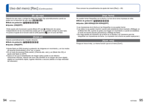 Page 4894   VQT3G92VQT3G92   95
Para conocer los procedimientos de ajuste del menú [Rec] (→38)Uso del menú [Rec] (Continuación)
[El. ojo rojo]
Detecta los ojos rojos y corrige los datos de imagen fija automáticam\
ente cuando se 
graba con la reducción de ojos rojos (  ).
 
■Modo de grabación:       
 
■Ajustes: [ON]/[OFF]
 
●Este ajuste sólo funcionará cuando [Modo AF] sea  (Detección de caras). 
●Dependiendo de las circunstancias puede que no sea posible corregir los \
ojos rojos. 
●Cuando el ajuste de la...