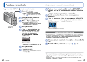 Page 1018   VQT3G92VQT3G92   19
 
Puesta en hora del reloj(El reloj no está puesto en hora cuando la cámara sale de fábr\
ica.)
Encienda la cámara
La alimentación se conecta.
Si no se visualiza la pantalla de 
selección de idioma, vaya al paso 
.
Pulse [MENU/SET] mientras se 
visualiza el mensaje
Pulse ▲▼ para seleccionar el 
idioma y pulse [MENU/SET]
 • El mensaje [Aju. el reloj] aparece. (Este mensaje  no aparece en el modo de reproducción.)
Pulse [MENU/SET]
 Pulse ◄►  para seleccionar los 
elementos (año,...