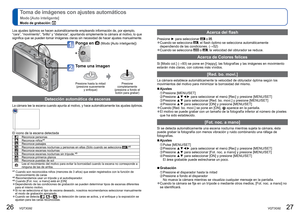 Page 1426   VQT3G92VQT3G92   27
 
Toma de imágenes con ajustes automáticos 
Modo [Auto inteligente]
Modo de grabación: 
Ponga en  (Modo [Auto inteligente])
Tome una imagen
Presione hasta la mitad (presione suavemente  y enfoque) Presione 
completamente 
(presione a fondo el  botón para grabar)
Los ajustes óptimos se hacen automáticamente empleando informació\
n de, por ejemplo, 
“cara”, “movimiento”, “brillo” y “distancia”, ap\
untando simplemente la cámara al motivo, lo que 
significa que se pueden tomar...